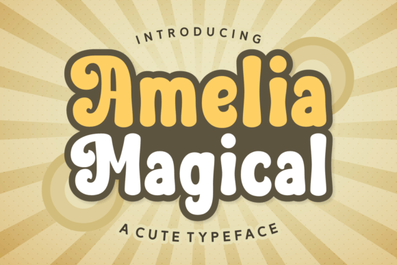 Amelia Magical: A Sweet Display Font for Handmade Brands