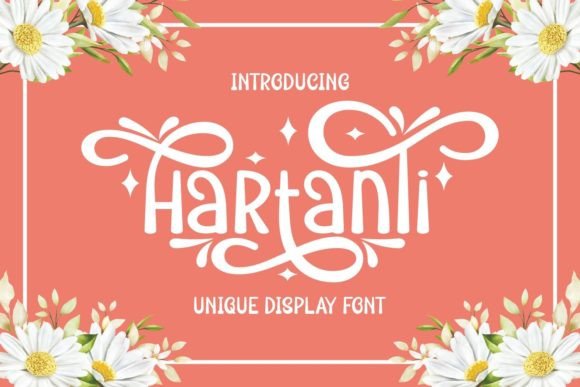 Designing with Hartanti: A Whimsical Display Font for Branding
