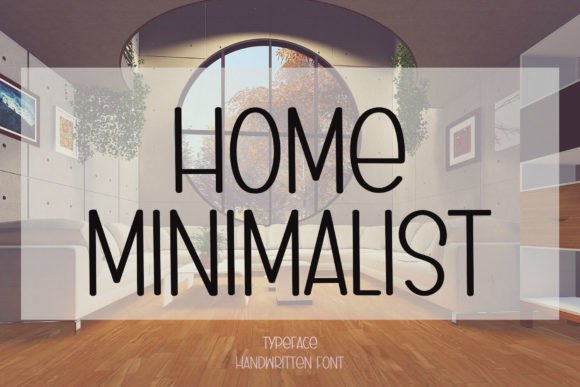 Home Minimalist: The Elegant Display Font for Modern Design